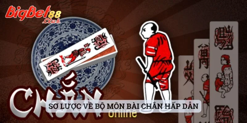 Cách chơi Bài Chắn online Sơ lược về bộ môn bài chắn hấp dẫn