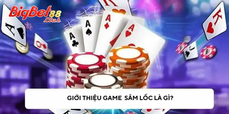 Bài Sâm lốc Bài Sâm lốc